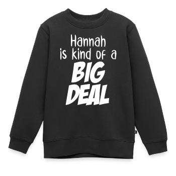 Hannah ist irgendwie eine große Sache - Kinder Premium Organic Sweatshirt - Schwarz - Vorne - AI Model Kid Female (0cm)