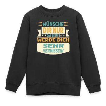 ABSCHIEDSGESCHENKE - DICH VERMISSEN - Kinder Premium Organic Sweatshirt - Schwarz - Vorne - AI Model Kid Female (0cm)