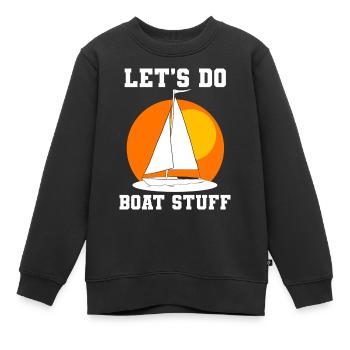 Let's Do Boat Stuff Bootskapitän - Kinder Premium Organic Sweatshirt - Schwarz - Vorne - AI Model Kid Female (0cm)