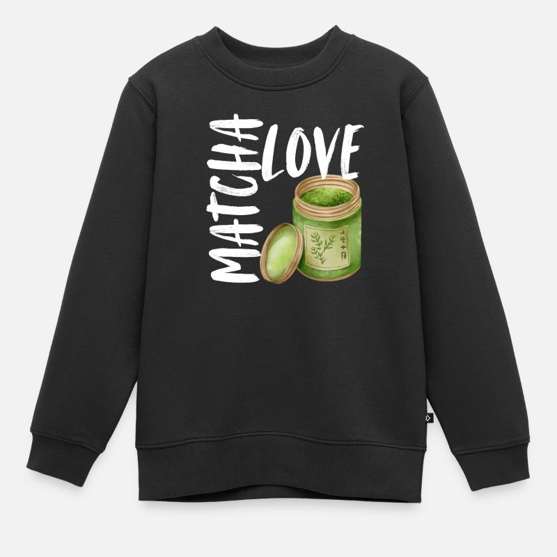Matcha Love Matcha Latte Spruch Sprüche Geschenk - Kinder Premium Organic Sweatshirt - Schwarz