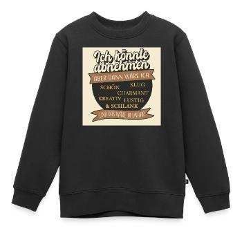 Je pourrais perdre du poids, mais ce serait injuste - Sweat Premium enfant bio - noir - Devant - AI Model Kid Female (0cm)