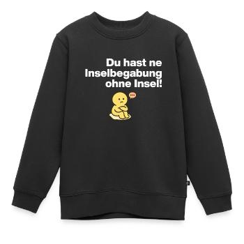 TU AS UN TALENT D’ÎLE SANS ÎLE ! - Sweat Premium enfant bio - noir - Devant - AI Model Kid Female (0cm)