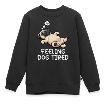 Se sentir fatigué Carlin, Carlin, Carlin, Propriétaire de carlin, Chien carlin - Sweat Premium enfant bio - noir - Devant - AI Model Kid Female (0cm)