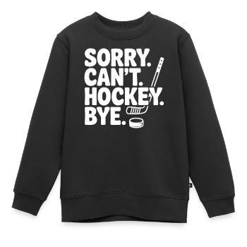 Entschuldigung. Geht nicht. Eishockey. Tschüss. - Kinder Premium Organic Sweatshirt - Schwarz - Vorne - AI Model Kid Female (0cm)