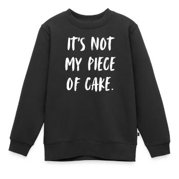 It's not my piece of cake. Das ist nicht mein Ding - Kinder Premium Organic Sweatshirt - Schwarz - Vorne - AI Model Kid Female (0cm)