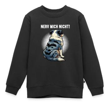 Nerv Mich Nicht Australian Shepherd Aussie Aussies - Kinder Premium Organic Sweatshirt - Schwarz - Vorne - AI Model Kid Female (0cm)