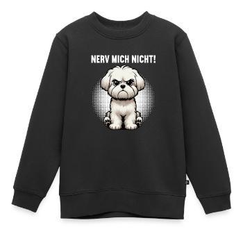 Nerv Mich Nicht Malteser Malteserbesitzer Maltese - Kinder Premium Organic Sweatshirt - Schwarz - Vorne - AI Model Kid Female (0cm)
