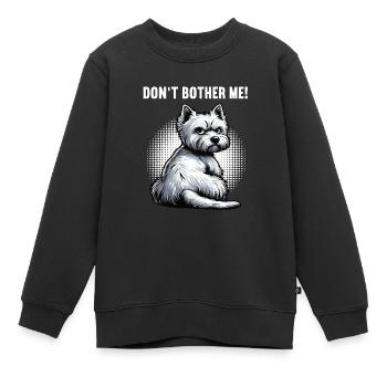 Ne me dérange pas Westie, terrier highland de l’Ouest - Sweat Premium enfant bio - noir - Devant - AI Model Kid Female (0cm)