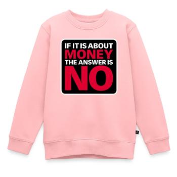 Kein Geld - Kinder Premium Organic Sweatshirt - Rosa - Vorne - AI Model Kid Female (0cm)