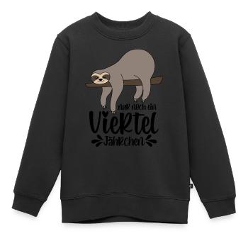 Faultier Sprüche Nur Noch Ein Viertel Jährchen - Kinder Premium Organic Sweatshirt - Schwarz - Vorne - AI Model Kid Female (0cm)