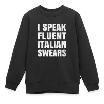 Ich Spreche Fließend Italienische Schimpfwörter - Kinder Premium Organic Sweatshirt - Schwarz - Vorne - AI Model Kid Female (0cm)