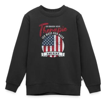 Ich brauche keine Therapie ich muss nach Amerika - Kinder Premium Organic Sweatshirt - Schwarz - Vorne - AI Model Kid Female (0cm)