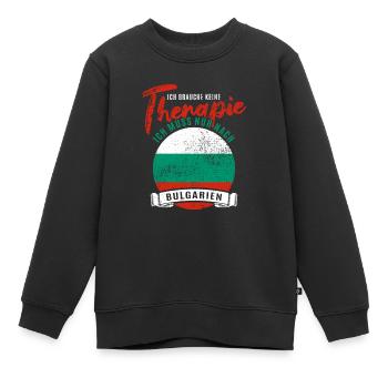 Ich brauche keine Therapie ich muss nach Bulgarien - Kinder Premium Organic Sweatshirt - Schwarz - Vorne - AI Model Kid Female (0cm)