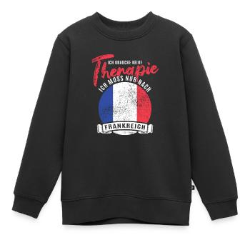 Ich brauch keine Therapie ich muss nach Frankreich - Kinder Premium Organic Sweatshirt - Schwarz - Vorne - AI Model Kid Female (0cm)