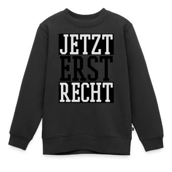 Jetzt erst Recht - Kinder Premium Organic Sweatshirt - Schwarz - Vorne - AI Model Kid Female (0cm)