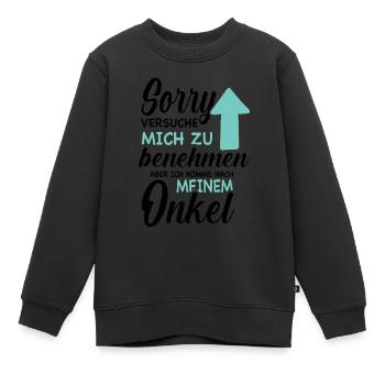 Ich versuche mich zu benehmen - Onkel - Kinder Premium Organic Sweatshirt - Schwarz - Vorne - AI Model Kid Female (0cm)