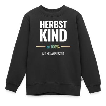 Herbstkind zu 100% Meine Jahreszeit - Kinder Premium Organic Sweatshirt - Schwarz - Vorne - AI Model Kid Female (0cm)