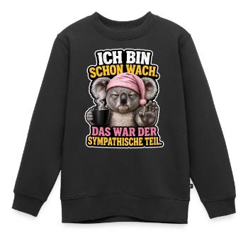 Wach Aber Nicht Ansprechbar - Kinder Premium Organic Sweatshirt - Schwarz - Vorne - AI Model Kid Female (0cm)