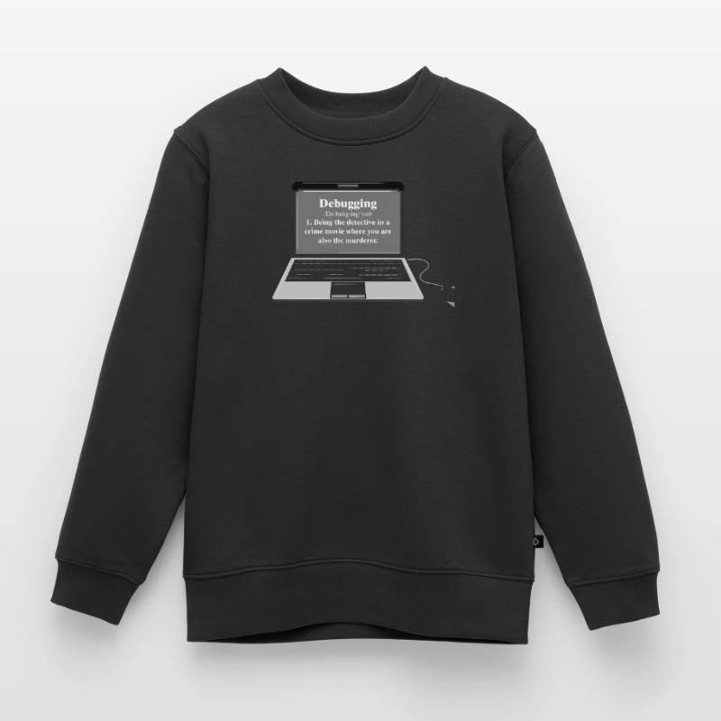 Lustiges Computer Debugging Programmierer Design Kinder Premium Organic Sweatshirt