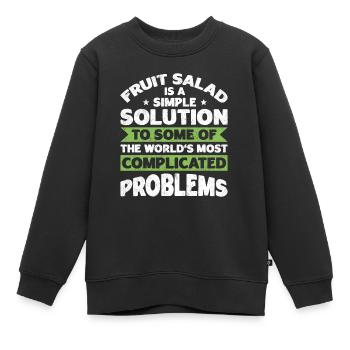 Fruit Salad Is A Simple Solution - Kids Premium Organic Sweatshirt - black - Front - AI Model Kid Female (0cm)