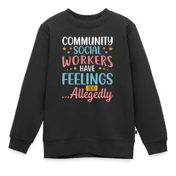 Community Social Worker Have Feelings - Kinder Premium Organic Sweatshirt - Schwarz - Vorne - AI Model Kid Female (0cm)