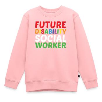 Futur travailleur social handicapé - Sweat Premium enfant bio - rose - Devant - AI Model Kid Female (0cm)