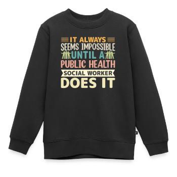 Le travailleur social en santé publique le fait - Sweat Premium enfant bio - noir - Devant - AI Model Kid Female (0cm)