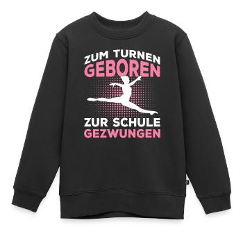 Zum Turnen Geboren Turnerin Geschenk - Kinder Premium Organic Sweatshirt - Schwarz - Vorne - AI Model Kid Female (0cm)