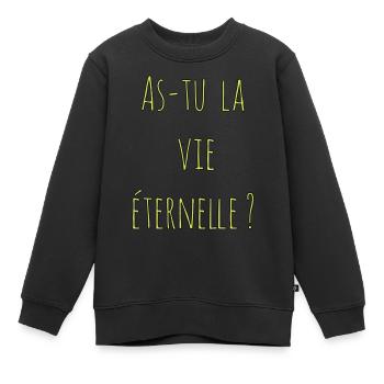 As-tu la vie éternelle ? - Sweat Premium enfant bio - noir - Devant - AI Model Kid Female (0cm)