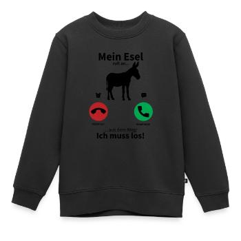 Mein Esel ruft an, ich muss los! - Kinder Premium Organic Sweatshirt - Schwarz - Vorne - AI Model Kid Female (0cm)