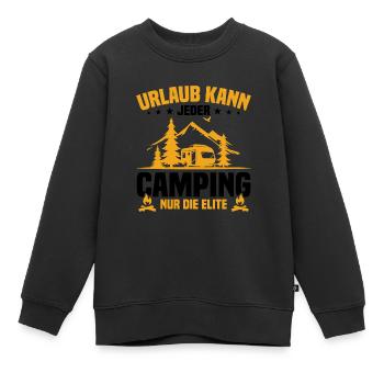 Urlaub Kann Jeder Camping nur Die Elite - Kinder Premium Organic Sweatshirt - Schwarz - Vorne - AI Model Kid Female (0cm)