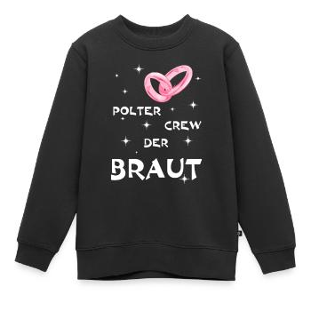 Polterabend Braut - Kinder Premium Organic Sweatshirt - Schwarz - Vorne - AI Model Kid Female (0cm)