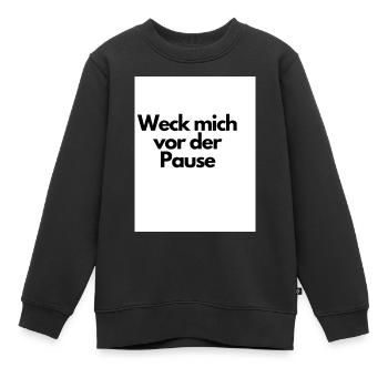 Weck mich vor der Pause - Kinder Premium Organic Sweatshirt - Schwarz - Vorne - AI Model Kid Female (0cm)