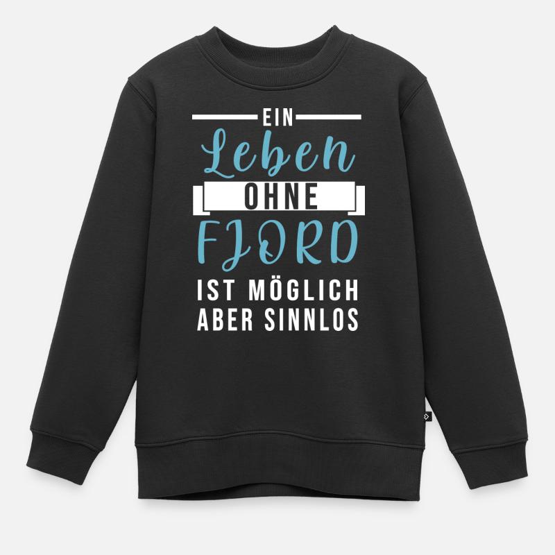 Leben ohne Fjord möglich - Kinder Premium Organic Sweatshirt - Schwarz