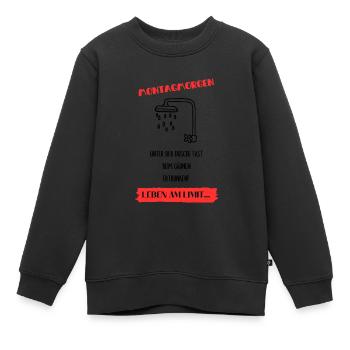Montag Morgen - Kinder Premium Organic Sweatshirt - Schwarz - Vorne - AI Model Kid Female (0cm)