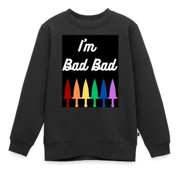 I'm Bad Bad (design) - Kids Premium Organic Sweatshirt - black - Front - AI Model Kid Female (0cm)