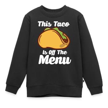 Dieser Taco steht nicht auf der Speisekarte - Kinder Premium Organic Sweatshirt - Schwarz - Vorne - AI Model Kid Female (0cm)