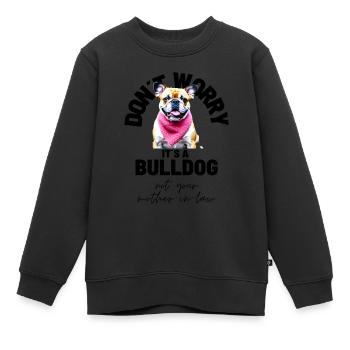 NE VOUS INQUIÉTEZ PAS... Bulldog Bulldog Bulldogs - Sweat Premium enfant bio - noir - Devant - AI Model Kid Female (0cm)