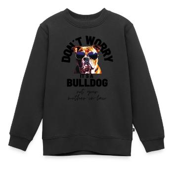 NE VOUS INQUIÉTEZ PAS... Bulldog Bulldog Bulldogs - Sweat Premium enfant bio - noir - Devant - AI Model Kid Female (0cm)
