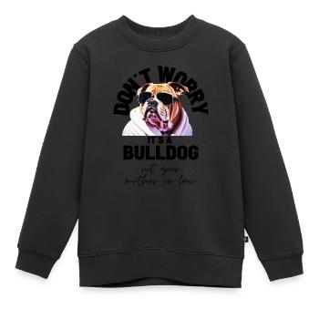 NE VOUS INQUIÉTEZ PAS... Bulldog Bulldog Bulldogs - Sweat Premium enfant bio - noir - Devant - AI Model Kid Female (0cm)