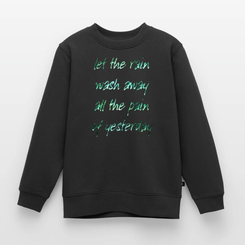 Que la pluie s’évanouisse... Sweat Premium enfant bio