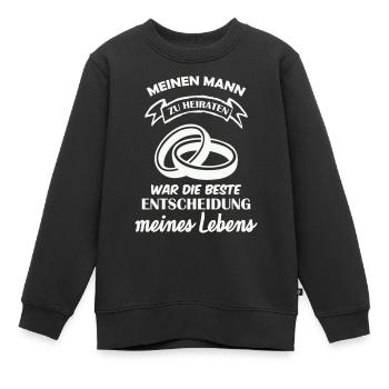 Meinen Mann zu Heiraten war die beste Entscheidung - Kinder Premium Organic Sweatshirt - Schwarz - Vorne - AI Model Kid Female (0cm)