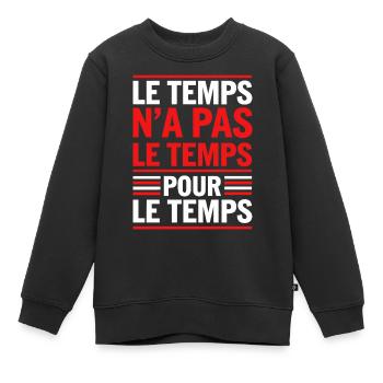 Le temps n'a pas le temps pour le temps - Sweat Premium enfant bio - noir - Devant - AI Model Kid Female (0cm)
