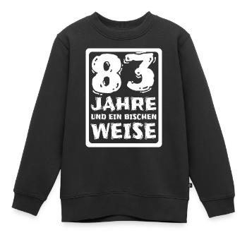 Spruch 83 - Kinder Premium Organic Sweatshirt - Schwarz - Vorne - AI Model Kid Female (0cm)