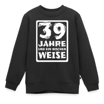 Alter 39 - Kinder Premium Organic Sweatshirt - Schwarz - Vorne - AI Model Kid Female (0cm)