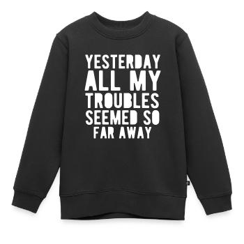 Lustiges Zitat gestern schien mein ganz meine weg - Kinder Premium Organic Sweatshirt - Schwarz - Vorne - AI Model Kid Female (0cm)