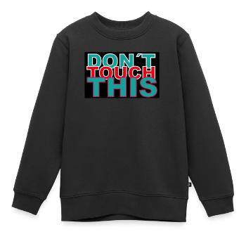 dont touch this - Sweat Premium enfant bio - noir - Devant - AI Model Kid Female (0cm)