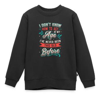 Je ne sais pas comment me comporter. - Sweat Premium enfant bio - noir - Devant - AI Model Kid Female (0cm)
