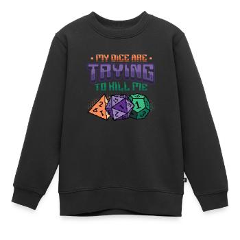 Mes dés essaient de me tuer. - Sweat Premium enfant bio - noir - Devant - AI Model Kid Female (0cm)