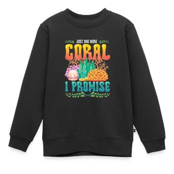 Nur Noch Eine Koralle Verspreche Ich, Riffbecken - Kinder Premium Organic Sweatshirt - Schwarz - Vorne - AI Model Kid Female (0cm)